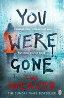 You Were Gone : The gripping Sunday Times bestseller from the author of No One Home-9781405934688
