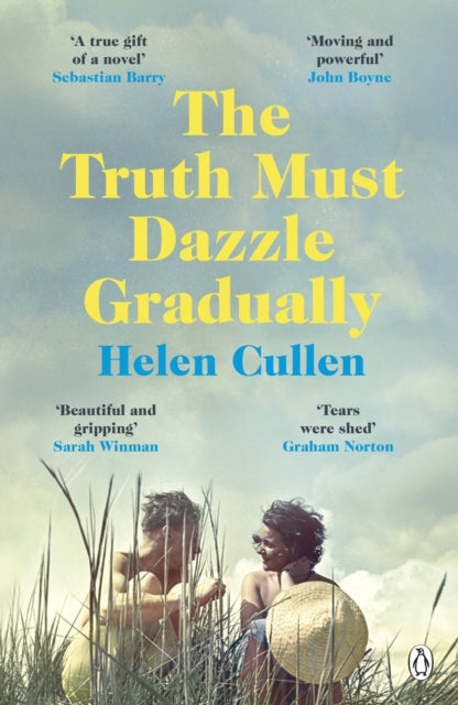 The Truth Must Dazzle Gradually : 'A moving and powerful novel from one of Ireland's finest new writers' John Boyne-9781405935173