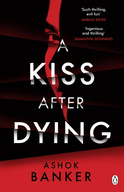A Kiss After Dying : `An addictive thriller in which revenge is a dish best served deliciously cold' T.M. LOGAN-9781405949590