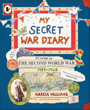 My Secret War Diary, by Flossie Albright : Illustrated WWII diary - a young girl's inspiring story of courage, family and hope, perfect for KS2 British history-9781406331998
