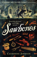 Sawbones : A pacy historical crime thriller set in 18th Century London, the perfect read for age 11, 12, 13, 14-9781406340570