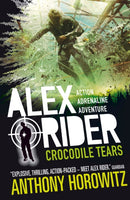 Crocodile Tears : The explosive eighth adventure in the bestselling spy series that's sold over 21 million copies; for fans of action, gadgets and danger aged 9-14-9781406360264