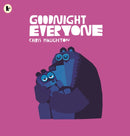 Goodnight Everyone : "A richly coloured, hypnotic ode to sleep" Guardian-9781406373226