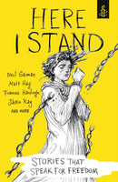 Here I Stand: Stories that Speak for Freedom-9781406373646