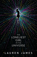 The Loneliest Girl in the Universe : A taut and addictive romantic thriller set in space, with a shocking twist - this psychological thriller makes perfect Halloween reading-9781406375473