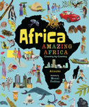 Africa, Amazing Africa: Country by Country : An illustrated journey around Africa, introducing young readers to the continent's history, vibrant culture and natural wonders-9781406376586