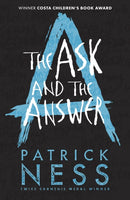 The Ask and the Answer : The second book in the iconic multi-award-winning trilogy; a gripping dystopian YA novel with themes of prejudice, power and masculinity-9781406379174