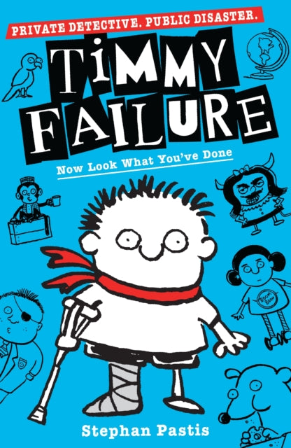 Timmy Failure: Now Look What You've Done-9781406386714