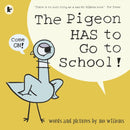 The Pigeon HAS to Go to School! : Mo Willems' Pigeon is BACK in a hilarious story perfect for those about to start school or nursery.-9781406389012