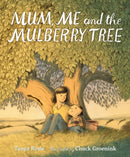 Mum, Me and the Mulberry Tree-9781406389807