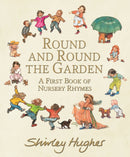 Round and Round the Garden: A First Book of Nursery Rhymes : The classic present for the very youngest child from a beloved picture book maker-9781406390315