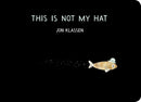 This Is Not My Hat : The multi-award-winning and bestselling picture book from Jon Klassen, creator of I WANT MY HAT BACK, now in board book for babies and toddlers-9781406390735
