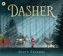 Dasher : The New York Times bestseller and new Christmas Classic about Santa's first reindeer, for ages 3, 4, 5, 6, 7-9781406393057
