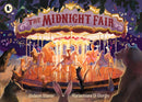 The Midnight Fair : A spectacular award-winning wordless picture book about the secret life of animals - brimming with details to spot, perfect for children ages 3 to 7-9781406394658