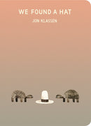 We Found a Hat : The final tale in Jon Klassen's multi-award-winning and bestselling hat trilogy, giving his deadpan finale a surprising new twist... Now in board book for babies and toddlers-9781406397116