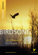Birdsong (York Notes Advanced) English Literature Study Guide - for 2026, 2027 exams : York Notes Series-9781408217276