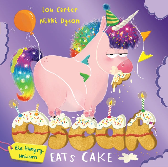 Oscar the Hungry Unicorn Eats Cake-9781408359365