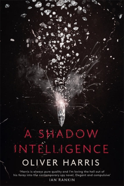 A Shadow Intelligence : an utterly unputdownable spy thriller-9781408709924