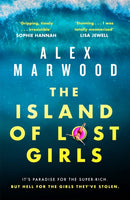 The Island of Lost Girls : A gripping thriller about extreme wealth, lost girls and dark secrets-9781408725498