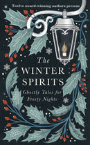 The Winter Spirits : Ghostly Tales for Frosty Nights-9781408727584