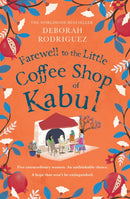 Farewell to The Little Coffee Shop of Kabul : the unmissable final instalment in the internationally bestselling series-9781408728093