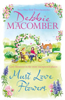 Must Love Flowers : an unputdownable story of love and friendship from the New York Times