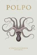 POLPO : A Venetian Cookbook (Of Sorts)-9781408816790