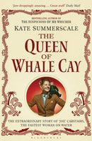 The Queen of Whale Cay : The Extraordinary Story of 'Joe' Carstairs, the Fastest Woman on Water-9781408830512