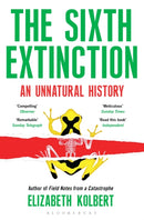 The Sixth Extinction : An Unnatural History-9781408851241