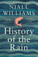 History of the Rain : By the author of Four Letters of Love, now a major film starring Helena Bonham Carter and Pierce Brosnan-9781408852057
