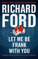 Let Me Be Frank With You : A Frank Bascombe Book-9781408853597