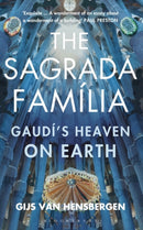 The Sagrada Familia : Gaudi's Heaven on Earth-9781408854792
