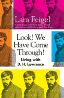 Look! We Have Come Through! : Living With D. H. Lawrence-9781408877531