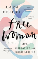 Free Woman : Life, Liberation and Doris Lessing-9781408878576