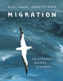 Migration : Incredible Animal Journeys-9781408889916