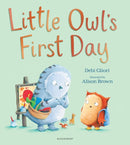 Little Owl's First Day : The perfect book to soothe worries about starting school-9781408892213