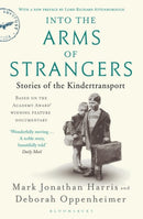 Into the Arms of Strangers : Stories of the Kindertransport-9781408892275