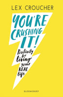 You're Crushing It : Positivity for living your REAL life-9781408892473