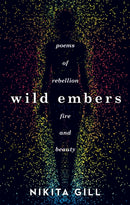 Wild Embers : Poems of rebellion, fire and beauty-9781409173922