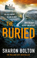 The Buried : A chilling, haunting crime thriller from Richard & Judy bestseller Sharon Bolton-9781409174158