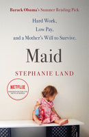 Maid : A Barack Obama Summer Reading Pick and now a major Netflix series!-9781409187394