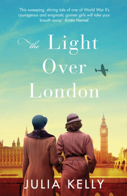The Light Over London : The most gripping and heartbreaking WW2 page-turner you need to read this year-9781409189374