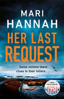 Her Last Request : A Kate Daniels thriller and the follow up to Capital Crime's Crime Book of the Year, Without a Trace-9781409192442