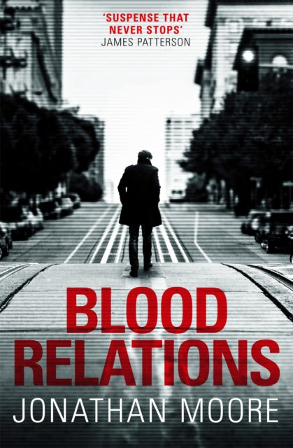 Blood Relations : The smart, electrifying noir thriller follow up to The Poison Artist-9781409192497