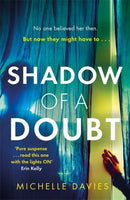 Shadow of a Doubt : The twisty psychological thriller inspired by a real life story that will keep you reading long into the night-9781409193425