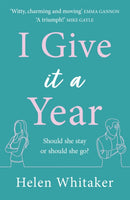I Give It A Year : A moving and emotional story about love and second chances...-9781409195474