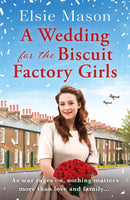 A Wedding for the Biscuit Factory Girls : A hopeful and uplifting saga to curl up with this year-9781409196549