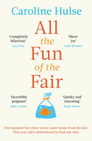 All the Fun of the Fair : A hilarious, brilliantly original coming-of-age story that will capture your heart-9781409197256