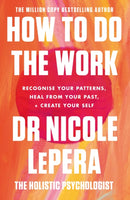 How To Do The Work : the million-copy global bestseller-9781409197744