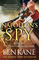 Napoleon's Spy : The brand-new historical adventure about Napoleon, hero of Ridley Scott's new Hollywood blockbuster-9781409197898